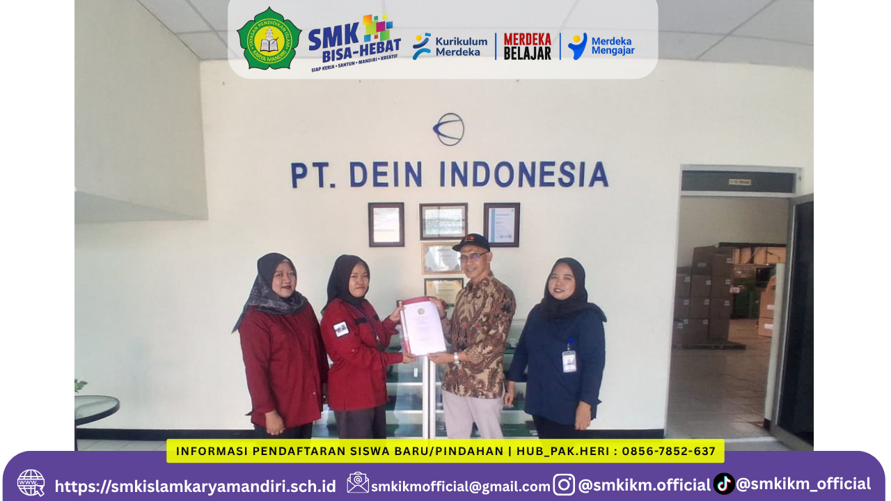Kabar gembira!  SMK ISLAM KARYA MANDIRI resmi menjalin kerja sama 🤝 dengan PT. DEIN INDONESIA dalam program Praktek Kerja Lapangan (PKL)